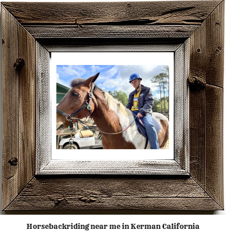 horseback riding near me in Kerman, California